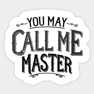 Master's Degree Graduation T-Shirt You May Call Me Master Sticker